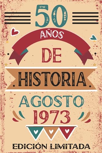 50 Años De Historia Agosto 1973: Libro de visitas, cuaderno, 110 páginas de felicitaciones, idea...