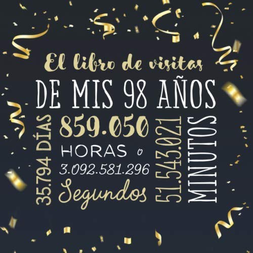 El libro de visitas de mis 98 años: Decoración para celebrar una fiesta de 98 cumpleaños –...