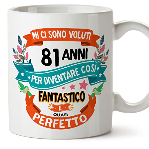 MUGFFINS Tazas 81 Cumpleaños - En Italiano - Mi ci sono voluti 81 anni per diventare cosi...