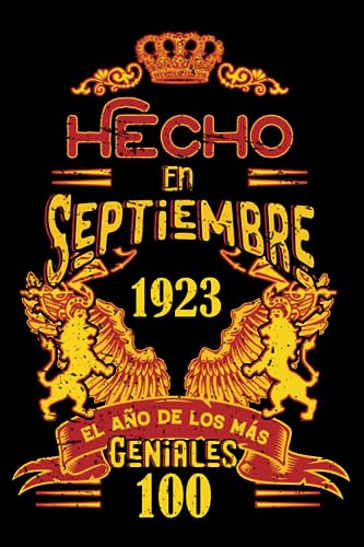 Hecho En Septiembre 1923 El Año De Los Más Geniales: 100 Aniversario Cuaderno personalizado 100...