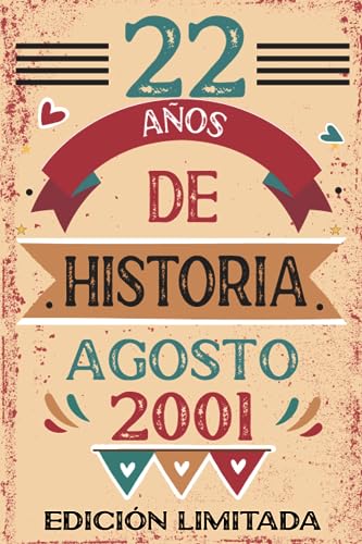 22 Años De Historia Agosto 2001: Libro de visitas, cuaderno, 110 páginas de felicitaciones, idea...