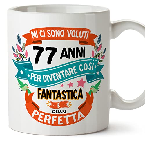 MUGFFINS Tazas 77 Cumpleaños - En Italiano - Mi ci sono voluti 77 anni per diventare cosi...
