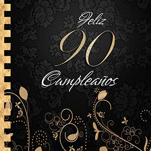 Feliz 90 Cumpleaños: Libro de Visitas I Elegante Encuadernación en Oro y Negro I Para 60 personas...