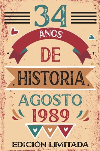 34 Años De Historia Agosto 1989: Libro de visitas, cuaderno, 110 páginas de felicitaciones, idea...