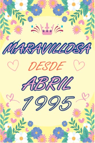 CUADERNO, MARAVILLOSA DESDE ABRIL 1995: Regalo de 28 cumpleaños para mujeres y hombres, ideas de 28...