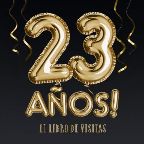 23 años - El libro de visitas: Decoración para el 23 cumpleaños – Regalos para hombre y mujer -...