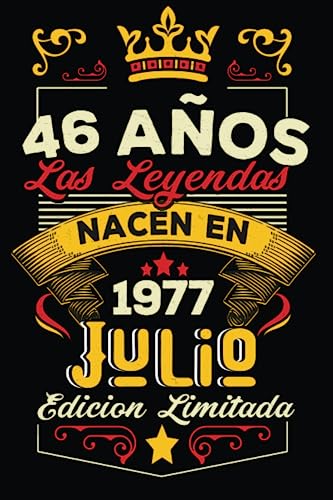 LAS LEYENDAS NACEN EN JULIO EL AÑO 1977: 46 Aniversario Cuaderno personalizado 46 años regalos...