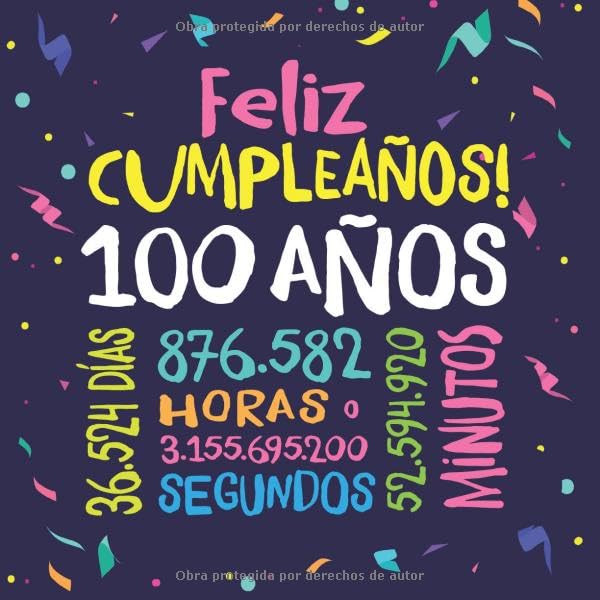 Feliz Cumpleaños - 100 Años: Un libro de visitas para fiesta de 100 cumpleaños – Decoración y...