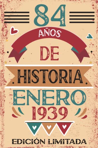 84 Años De Historia Enero 1939: Libro de visitas, cuaderno, 110 páginas de felicitaciones, idea de...