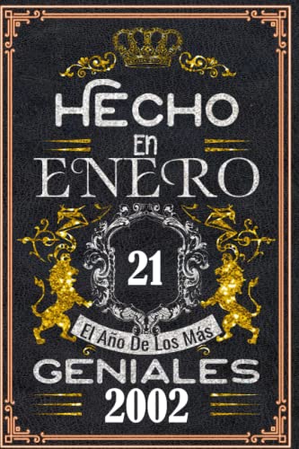 Hecho en enero el año 2002 de los mas Geniales: 21 años Regalos de cumpleaños de enero | Citas de...