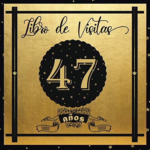 Libro de Visitas 47 años: Libro Elegante y Refinado Para Celebrar Un Evento Especial | Regalos y...