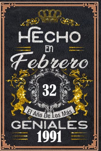 Hecho en Febrero el año 1991 de los mas Geniales: 32 años Regalos de cumpleaños de Febrero |...