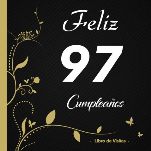 Feliz 97 cumpleaños - Libro de visitas -: Para llenar | Para 50 personas | Por deseos escritos |...