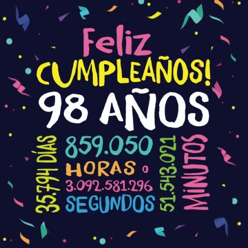 Feliz Cumpleaños - 98 Años: Un libro de visitas para fiesta de 98 cumpleaños – Decoración y...