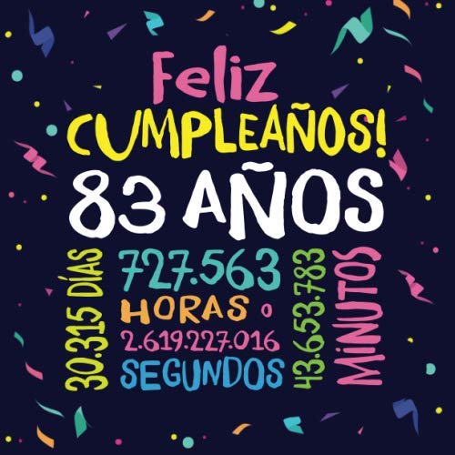 Feliz Cumpleaños - 83 Años: Un libro de visitas para fiesta de 83 cumpleaños – Decoración y...