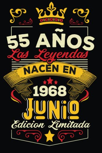 LAS LEYENDAS NACEN EN JUNIO EL AÑO 1968: 55 Aniversario Cuaderno personalizado 55 años regalos...