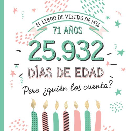 El libro de visitas de mis 71 años: Decoración y regalos originales para el 71 cumpleaños –...