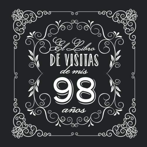 El Libro de Visitas de mis 98 años: Decoración vintage para fiesta de 98 cumpleaños – Regalo...