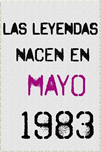las leyendas nacen en mayo 1983 ; regalo de cumpleaños 37 años para mujer y para hombres .forrado...
