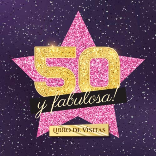 El libro de visitas de mis 50 años: Decoración rosa para el 50 cumpleaños –  Regalos originales para mujer - 50 años - Edición Globos Oro Rosa - Libro