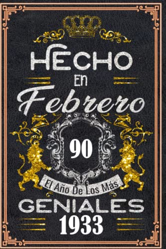 Hecho en Febrero el año 1933 de los mas Geniales: 90 años Regalos de cumpleaños de Febrero |...