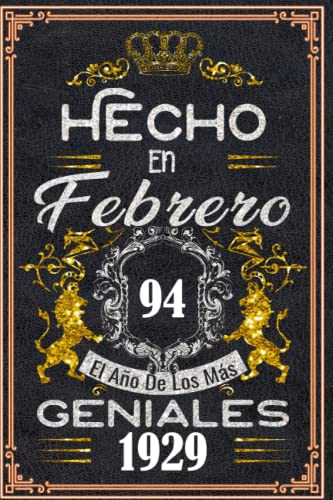 Hecho en Febrero el año 1929 de los mas Geniales: 94 años Regalos de cumpleaños de Febrero |...