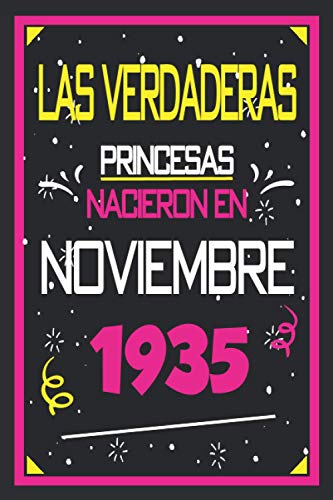 Las Verdaderas Princesas Nacieron en 1935 Noviembre: 85 años. Libro de visitas, cuaderno, 110...