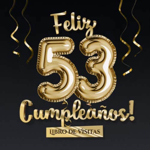 Feliz 53 Cumpleaños - Libro de visitas: Decoración para el 53 cumpleaños – Regalo originale...
