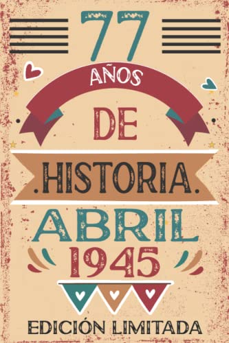 77 Años De Historia Abril 1945: 77 años. Libro de visitas, cuaderno, 110 páginas de...
